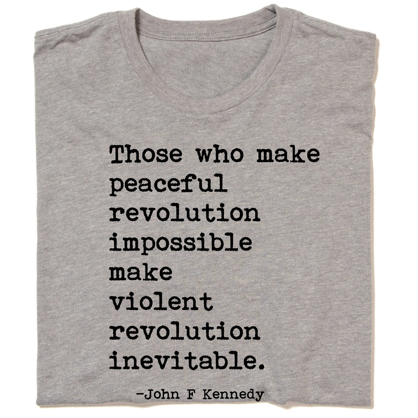 Peaceful Revolution Impossible t-shirt