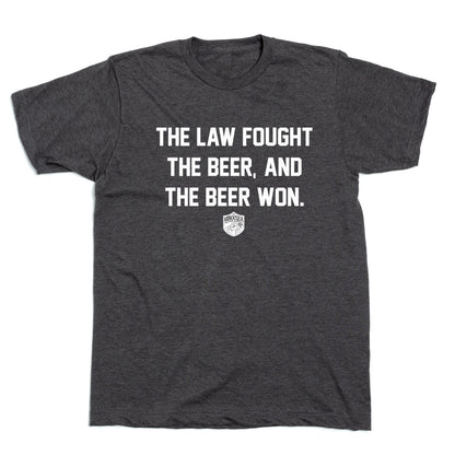 The Law Fought The Beer Shirt