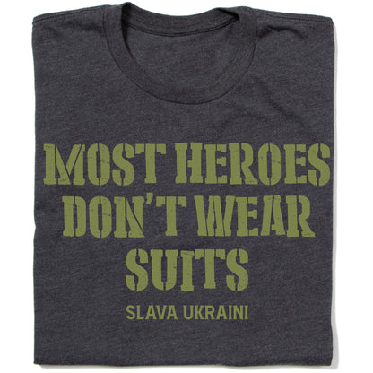 Most Heroes Don't Wear Suits T-shirt