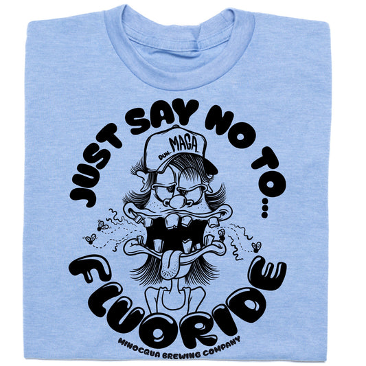 Just Say No To Fluoride T-shirt