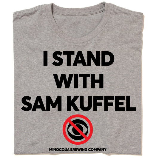 I Stand With Sam Kuffel T-shirt